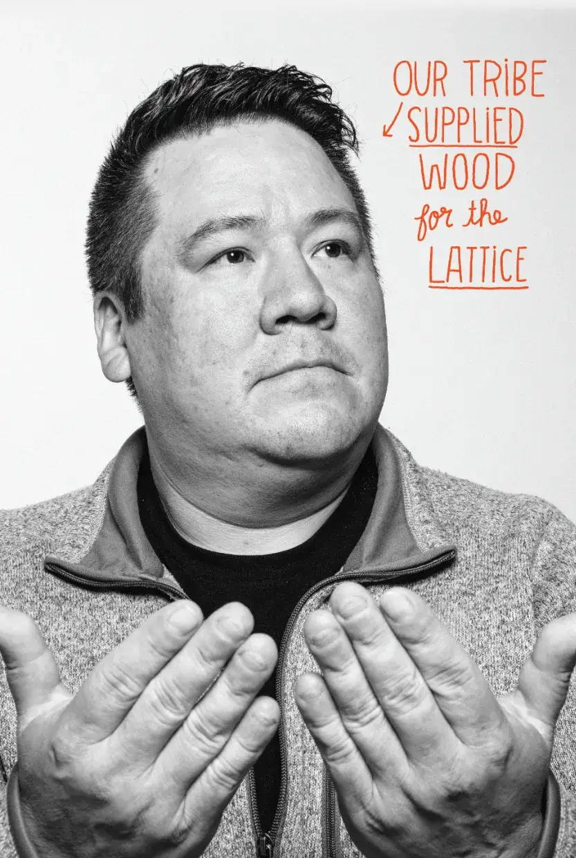 portrait of Tom says our tribe supplied the wood for the lattice